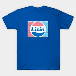 Livin' T-Shirt